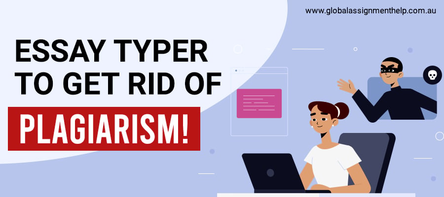 How Essay Typer Can Help To Avoid Plagiarism